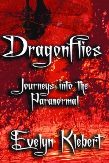 Dragonflies : Journeys into the Paranormal