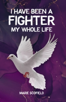 I Have Been a Fighter My Whole Life