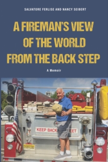 A Fireman's View of The World from The Back Step