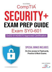 CompTIA Security+ Exam Prep Guide : Comprehensive CompTIA Security+ Exam Prep Guide with Online Resources