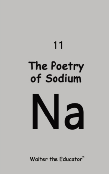 The Poetry of Sodium