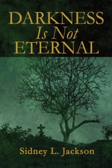 Darkness Is Not Eternal