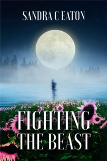 FIGHTING THE BEAST : Surviving Domestic Violence, Emotional/Mental Abuse, And Living A Lifetime Of Depression.