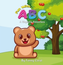 Fun With ABC : A Rhyming Adventure