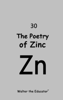 The Poetry of Zinc