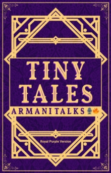 Tiny Tales: Royal Purple Version [A Collection of Short-Short Stories on Soft Skills] (Tiny Tales : A Collection of Short-Short Stories on Soft Skills)