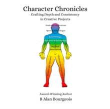 Character Chronicles : Crafting Depth and Consistency in Creative Projects