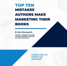 Top Ten Mistakes Authors Make Marketing Their Books