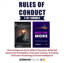 Rules of Conduct 2 in 1 Bundle : How to Improve Social Skills & Charisma, Build Self Awareness & Discipline, Overcome Laziness & Anxiety, and Learn Psychology & Social Intelligence