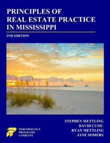 Principles of Real Estate Practice in Mississippi : 2nd Edition