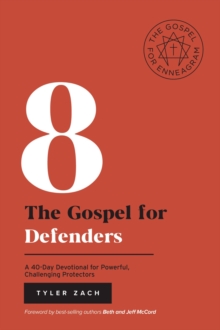 The Gospel for Defenders: A 40-Day Devotional for Powerful, Challenging Protectors : (Enneagram Type 8)