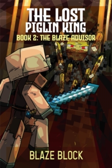 The Lost Piglin King Book 2 : The Blaze Advisor