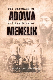 The Campaign of Adowa and the Rise of Menelik