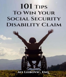 101 Tips to Win Your Social Security Disability Claim