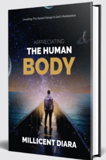 Appreciating The Human Body: