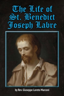 The Life of St. Benedict Joseph Labre