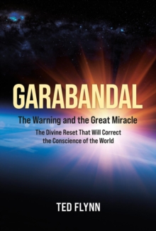 Garabandal -- the Warning and the Great Miracle