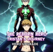 THE REBORN HERO: TRISTAN'S JOURNEY : Hero Upgrade