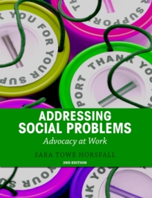 Addressing Social Problems : Advocacy at Work