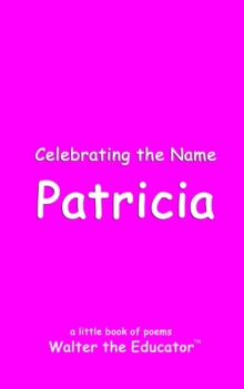 Celebrating the Name Patricia