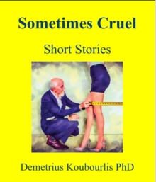 Sometimes Cruel : Short Stories