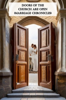 Doors Of The Church Are Open (Marriage Chronicles)