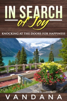 In Search of Joy : Knocking at the Doors for Happiness