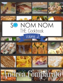 So Nom Nom THE Cookbook : Volume 2