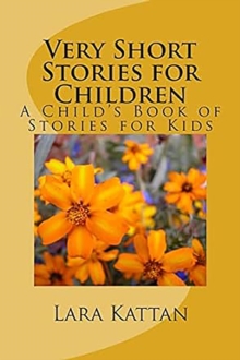 Very Short Stories for Children : A Child's Book of Stories for Kids