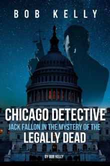 Chicago Detective Jack Fallon In The Mystery Of The Legally Dead