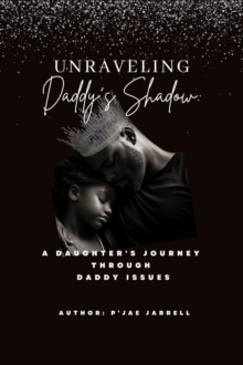 Unraveling Daddy's Shadow