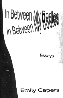 In Between My Bodies