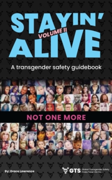 Stayin Alive Vol 2, A Transgender Safety Guidebook