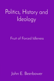 Politics, History and Ideology : Fruit of Idleness