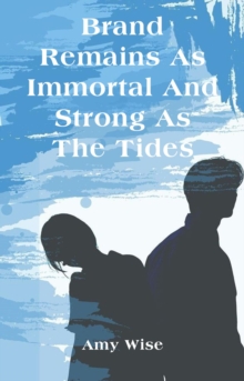 Brand Remains As Immortal And Strong As The Tides