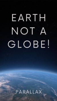 Earth not a globe!