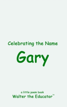 Celebrating the Name Gary