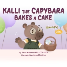 Kalli the Capybara Bakes a Cake