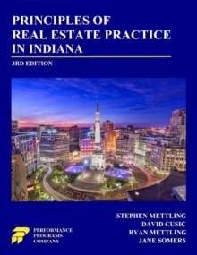 Principles of Real Estate Practice in Indiana : 3rd Edition