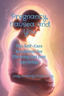 Pregnancy, Nausea and You