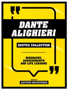 Dante Alighieri - Quotes Collection : Biography, Achievements And Life Lessons