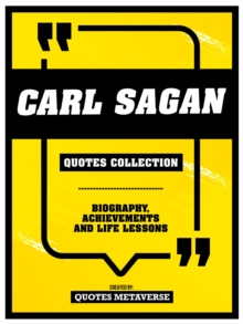 Carl Sagan - Quotes Collection : Biography, Achievements And Life Lessons