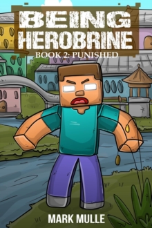 Being Herobrine Book 2 : Punished