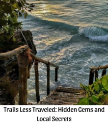 Trails Less Traveled : Hidden Gems and Local Secrets