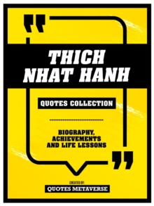 Thich Nhat Hanh - Quotes Collection : Biography, Achievements And Life Lessons