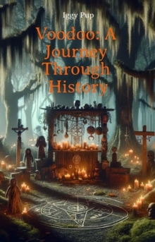 Voodoo : A Journey Through History