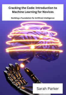 Cracking the Code : Building a Foundation for Artificial Intelligence