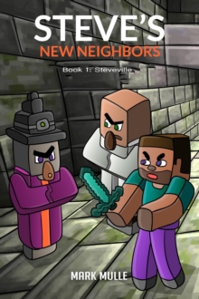 Steve's New Neighbors   Book 1 : Steveville