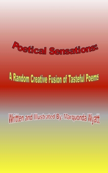 Poetical Sensations: A Random Creative Fusion of Tasteful Poems: A Random Creative Fusion of Tasteful Poems: A Random Creative Fusion of Tasteful Poems: A Random Creative Fusion of Tasteful Poems: A R