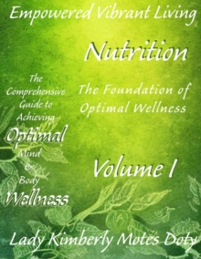 Nutrition : The Foundation of Optimal Wellness